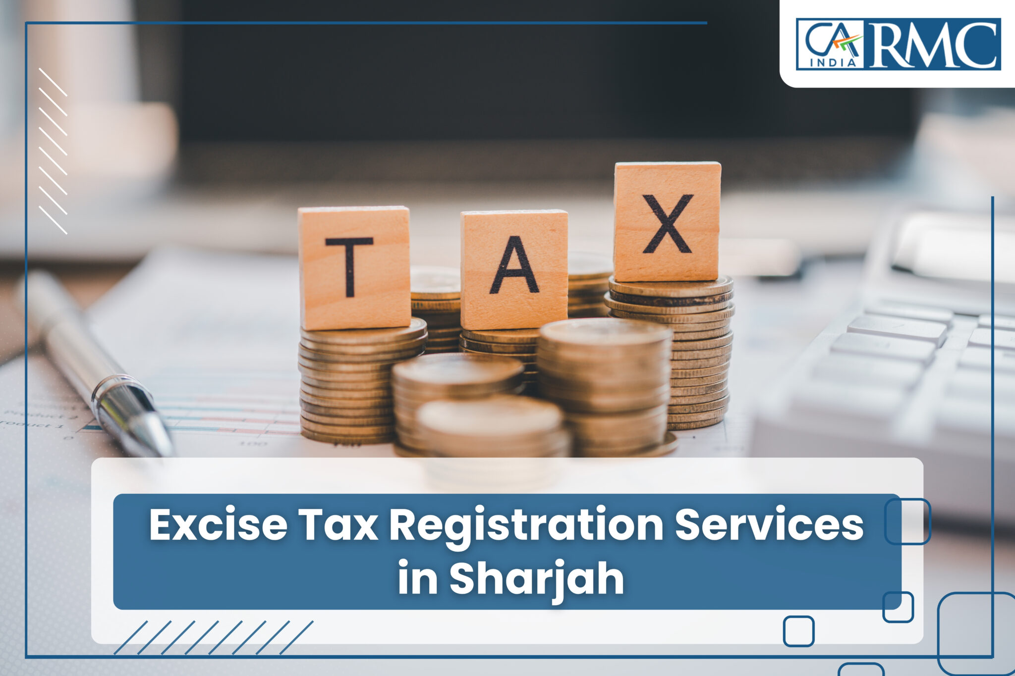 Excise Tax Registration Services in Sharjah | Expert Consultants